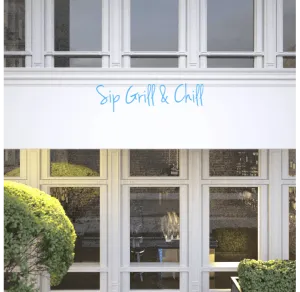 Custom text: Sip Grill & Chill