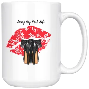 Heels for Days | Living My Best Life | Coffee Mug | Gifts for Her